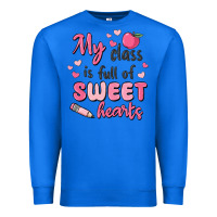 True Royal my class is full of sweet hearts Premium Sweatshirt - MaliasSmallBusiness