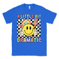 True Royal a little bit dramatic Classic Tee - JahusDesignShop