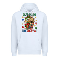 White Dead Inside But Jolly Af Premium Hoodie - BundleAndBundleShop