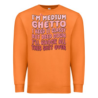 Carrot im medium ghetto i keep it classy but deep down pn Premium Sweatshirt - MaliasSmallBusiness