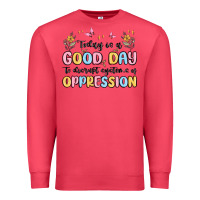 Cardinal today is a good day to disrupt systems of oppressi Premium Sweatshirt - MaliasSmallBusiness