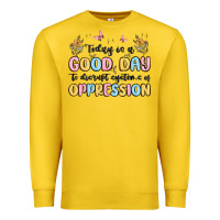 Lemon today is a good day to disrupt systems of oppressi Premium Sweatshirt - MaliasSmallBusiness