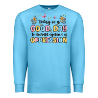Ocean Blue today is a good day to disrupt systems of oppressi Premium Sweatshirt - MaliasSmallBusiness