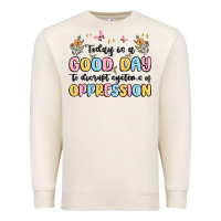 Sandshell today is a good day to disrupt systems of oppressi Premium Sweatshirt - MaliasSmallBusiness