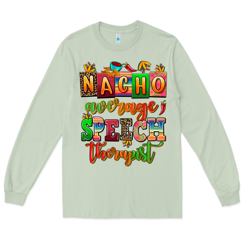 Nacho Average Speech Therapist Long Sleeve Tee by AdoDesignShop | Teevron