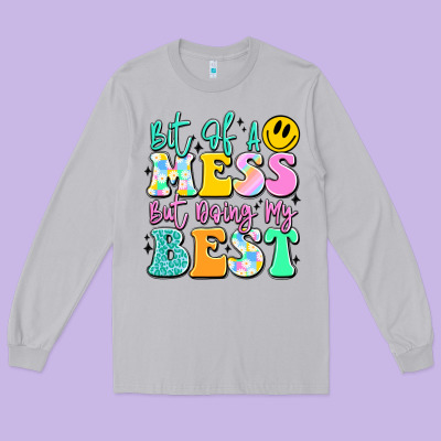 Bit Of A Mess But Doing My Best Long Sleeve Tee Designed By Jahusdesignshop