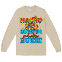 Mushroom nacho average pediatric nurse   with nacho Long Sleeve Tee - AdoDesignShop