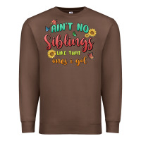 Chestnut aint no siblings like that ones i got Premium Sweatshirt - MaliasSmallBusiness
