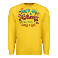 Lemon aint no siblings like that ones i got Premium Sweatshirt - MaliasSmallBusiness