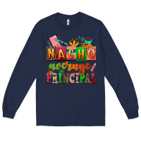 Navy nacho average principal Long Sleeve Tee - AdoDesignShop