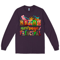 Plum nacho average principal Long Sleeve Tee - AdoDesignShop