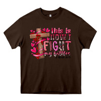 Chocolate Brown this is how i fight my battles Heavy Core Tee - RacoonDesign