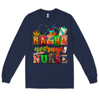 Navy nacho average nurse Long Sleeve Tee - AdoDesignShop