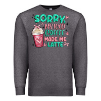 Charcoal Heather sorry my iced coffee made me latte Premium Sweatshirt - MaliasSmallBusiness