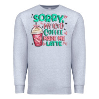 Heather Grey sorry my iced coffee made me latte Premium Sweatshirt - MaliasSmallBusiness