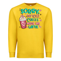 Lemon sorry my iced coffee made me latte Premium Sweatshirt - MaliasSmallBusiness