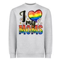 I Love My Moms Heavyweight Sweatshirt | Teevron