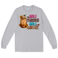 Moon Dust half teacher half coffee Long Sleeve Tee - JahusDesignShop