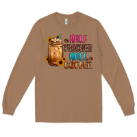 Toasted Coconut half teacher half coffee Long Sleeve Tee - JahusDesignShop