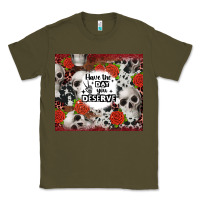 Army Green have the day you deserve skull and rose Classic Tee - JahusDesignShop