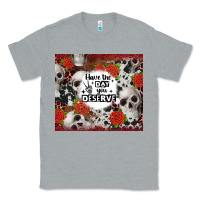 Heather Grey have the day you deserve skull and rose Classic Tee - JahusDesignShop