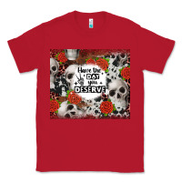 Have The Day You Deserve Skull And Rose Classic Tee | Teevron