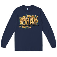 Navy pray through it on it and over it Long Sleeve Tee - JahusDesignShop