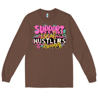 Chestnut support local hustlers and dreamers Long Sleeve Tee - JahusDesignShop