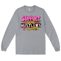 Heather Grey support local hustlers and dreamers Long Sleeve Tee - JahusDesignShop