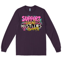 Plum support local hustlers and dreamers Long Sleeve Tee - JahusDesignShop