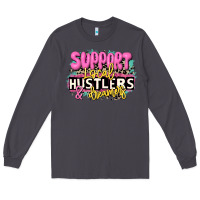 Smoke support local hustlers and dreamers Long Sleeve Tee - JahusDesignShop