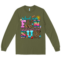 Army Green school was  fun but its time for some  sun Long Sleeve Tee - AdoDesignShop