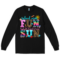Black school was  fun but its time for some  sun Long Sleeve Tee - AdoDesignShop