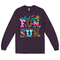 Plum school was  fun but its time for some  sun Long Sleeve Tee - AdoDesignShop