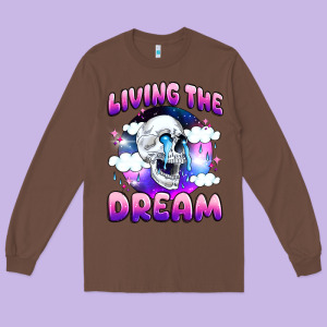 Living The Dream Long Sleeve Tee Designed By Jahusdesignshop