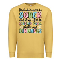 Antique Gold people dont need to be sober and drugfree to deserve food Premium Sweatshirt - MaliasSmallBusiness