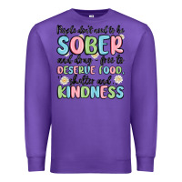 Purple people dont need to be sober and drugfree to deserve food Premium Sweatshirt - MaliasSmallBusiness