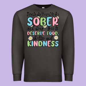 People Dont Need To Be Sober And Drugfree To Deserve Food Premium Sweatshirt Designed By Maliassmallbusiness