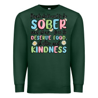 Sports Green people dont need to be sober and drugfree to deserve food Premium Sweatshirt - MaliasSmallBusiness
