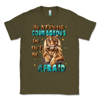 Army Green be strong and courageous Classic Tee - JahusDesignShop