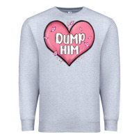 Heather Grey dump him valentines day Premium Sweatshirt - MaliasSmallBusiness