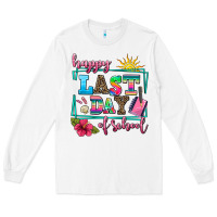 White happy last day of school Long Sleeve Tee - AdoDesignShop