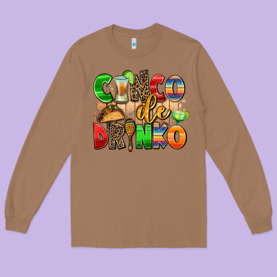 Cinco De Drinko Long Sleeve Tee Designed By Adodesignshop