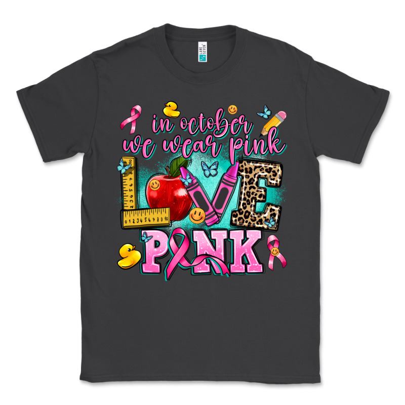In October We Wear Pink Love Pink Classic Tee by AdoDesignShop | Teevron