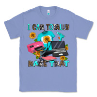 Colony Blue i can totally make that Classic Tee - AdoDesignShop