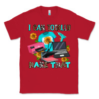 Red i can totally make that Classic Tee - AdoDesignShop