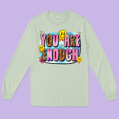 You Are Enough Long Sleeve Tee Designed By Jahusdesignshop