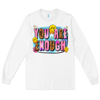 White you are enough Long Sleeve Tee - JahusDesignShop
