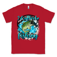 Red i d rather be fishing Classic Tee - AdoDesignShop