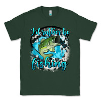 Sports Green i d rather be fishing Classic Tee - AdoDesignShop